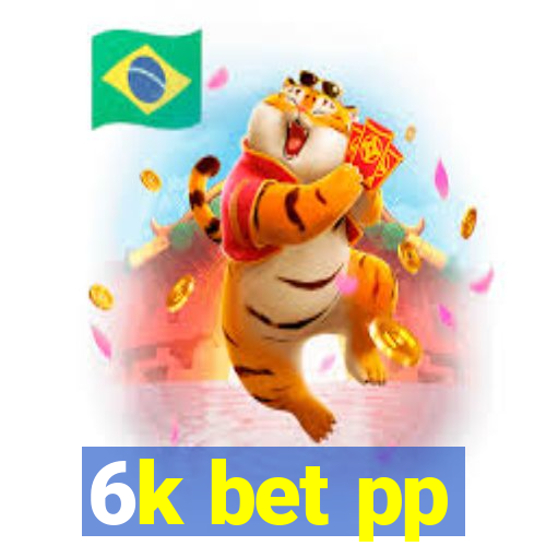 6k bet pp